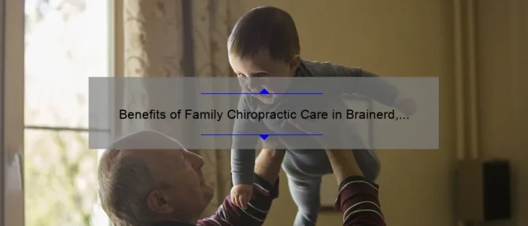Benefits of Family Chiropractic Care in Brainerd, MN