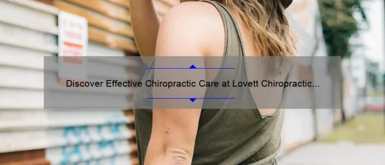 Discover Effective Chiropractic Care at Lovett Chiropractic Amarillo TX