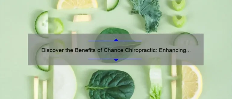 Discover the Benefits of Chance Chiropractic: Enhancing Wellness in Gainesville, Florida