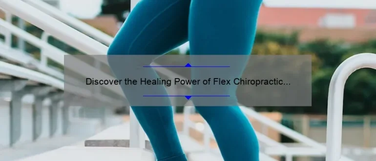 Discover the Healing Power of Flex Chiropractic at Lexington’s Premier Wellness Center
