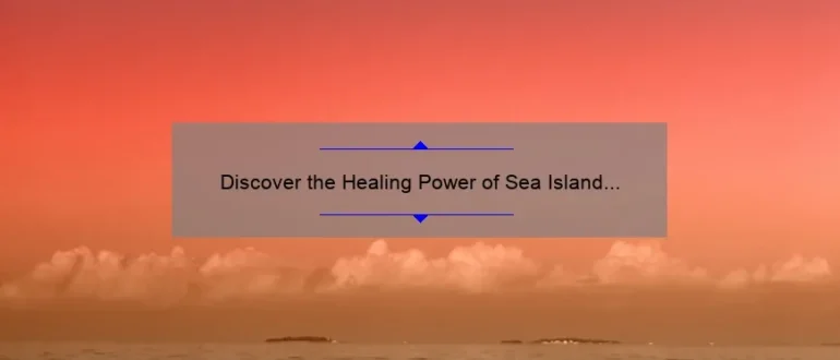 Discover the Healing Power of Sea Island Chiropractic: Nurturing Your Well-being Through Natural Therapies