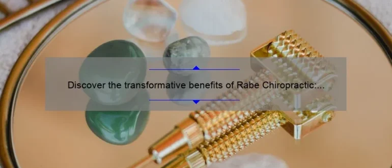 Discover the transformative benefits of Rabe Chiropractic: Empowering holistic well-being through gentle adjustments