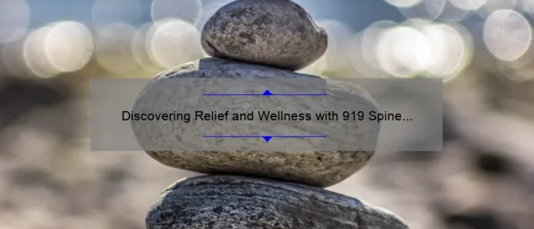 Discovering Relief and Wellness with 919 Spine Chiropractic in Holly Springs, NC