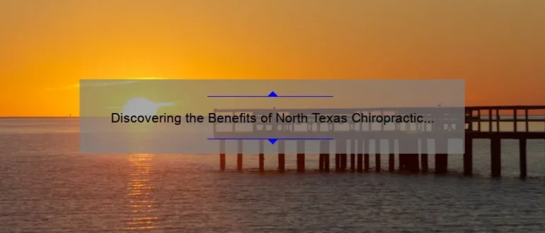 Discovering the Benefits of North Texas Chiropractic Denton: Enhancing Your Wellbeing
