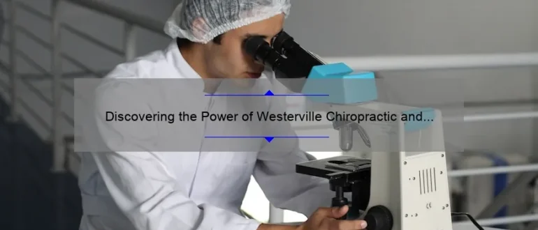 Discovering the Power of Westerville Chiropractic and Nutrition for Optimal Health