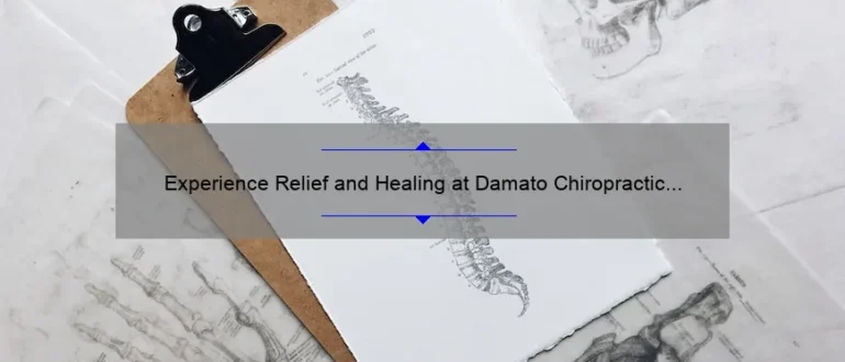 Experience Relief and Healing at Damato Chiropractic – Newington’s Premier Chiropractic Clinic