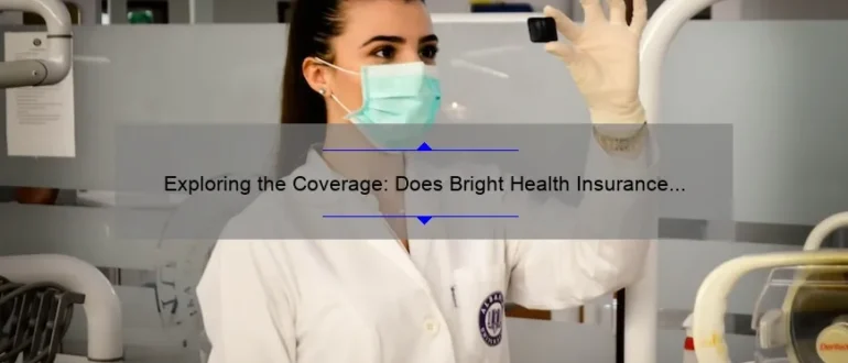 Exploring the Coverage: Does Bright Health Insurance Include Chiropractic Services?