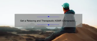 Get a Relaxing and Therapeutic ASMR Chiropractic Experience at a Center Near You