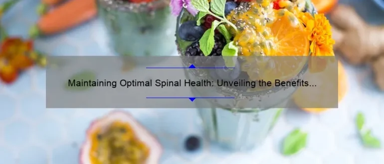 Maintaining Optimal Spinal Health: Unveiling the Benefits of Chiropractic Care