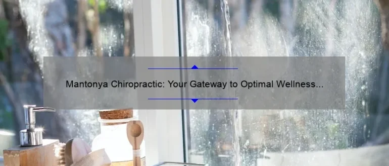 Mantonya Chiropractic: Your Gateway to Optimal Wellness in Hebron, Ohio