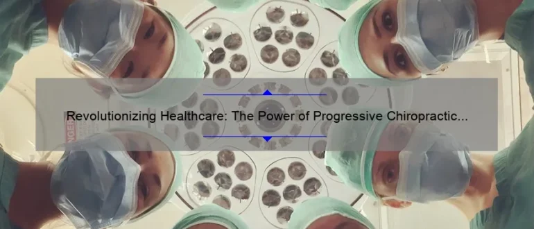Revolutionizing Healthcare: The Power of Progressive Chiropractic and Rehabilitation