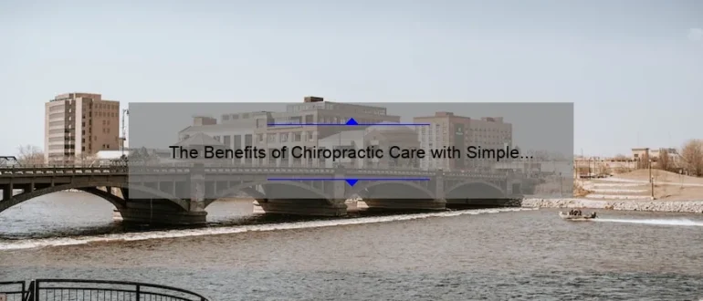 The Benefits of Chiropractic Care with Simple Truth Chiropractic in Grand Rapids