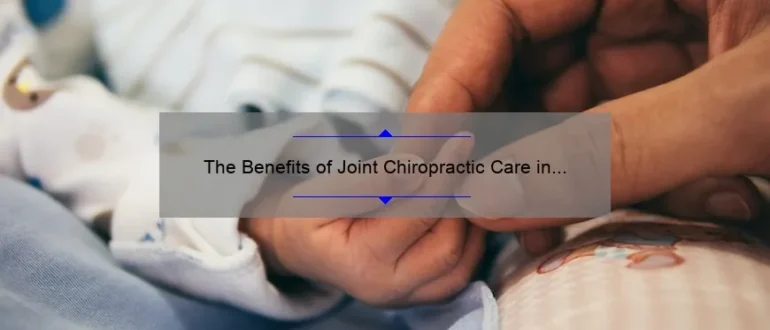 The Benefits of Joint Chiropractic Care in Pearland: Enhancing Comfort and Mobility