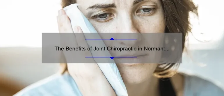 The Benefits of Joint Chiropractic in Norman: Restoring Mobility and Easing Chronic Pain