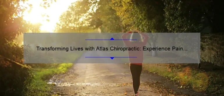 Transforming Lives with Atlas Chiropractic: Experience Pain Relief and Wellness in Kalispell, MT
