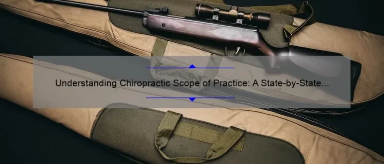 Understanding Chiropractic Scope of Practice: A State-by-State Overview