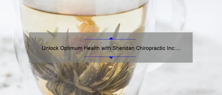 Unlock Optimum Health with Sheridan Chiropractic Inc: Empowering Healing and Wellness Through Expert Spinal Care