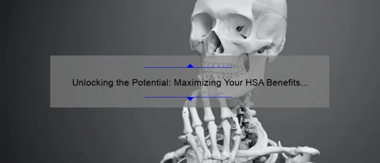 Unlocking the Potential: Maximizing Your HSA Benefits for Chiropractic Care