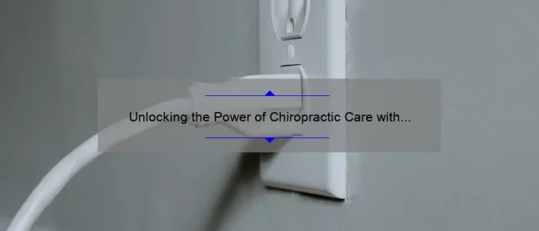 Unlocking the Power of Chiropractic Care with Chris Bailey