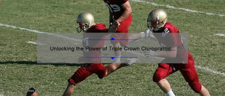 Unlocking the Power of Triple Crown Chiropractic for Optimal Wellness