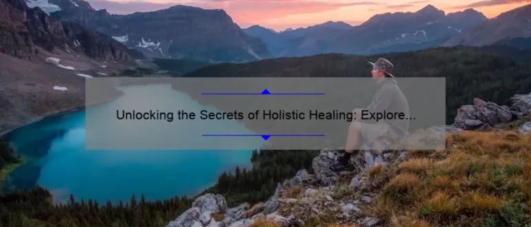 Unlocking the Secrets of Holistic Healing: Explore the Benefits of Monte Anderson Chiropractic