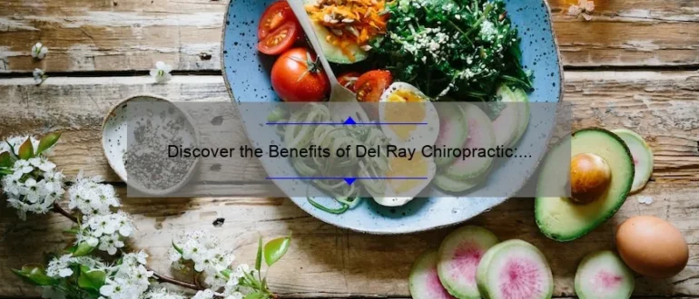 Discover the Benefits of Del Ray Chiropractic: Enhancing Wellness and Relieving Pain through Natural Healing