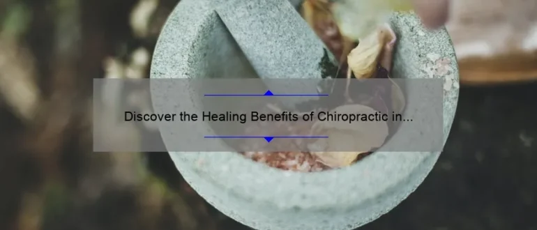 Discover the Healing Benefits of Chiropractic in Chaska