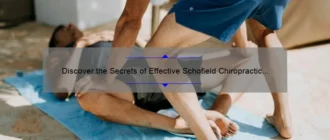 Discover the Secrets of Effective Schofield Chiropractic Training for Exceptional Healing
