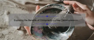 Exploring the Benefits of Chiropractic Lumbar Decompression: A Holistic Approach to Alleviating Lower Back Pain