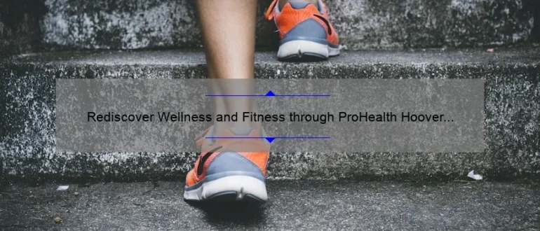 Rediscover Wellness and Fitness through ProHealth Hoover Chiropractic and Rehab