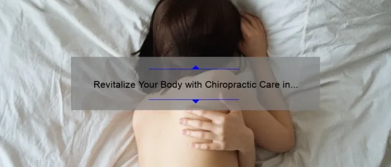 Revitalize Your Body with Chiropractic Care in Brookings, SD
