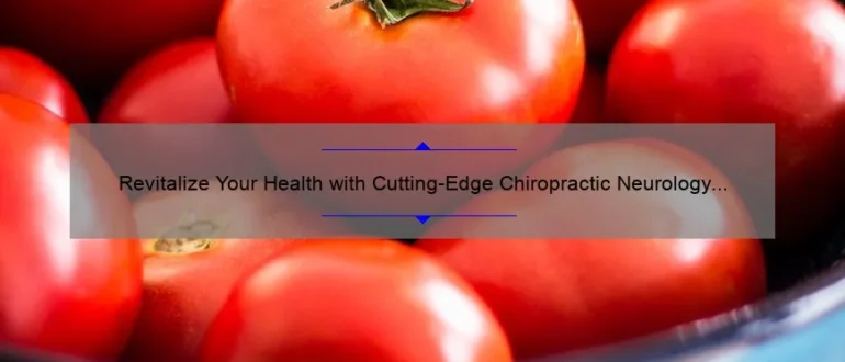 Revitalize Your Health with Cutting-Edge Chiropractic Neurology at Conde Center