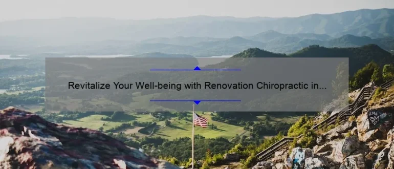 Revitalize Your Well-being with Renovation Chiropractic in Warner Robins, GA