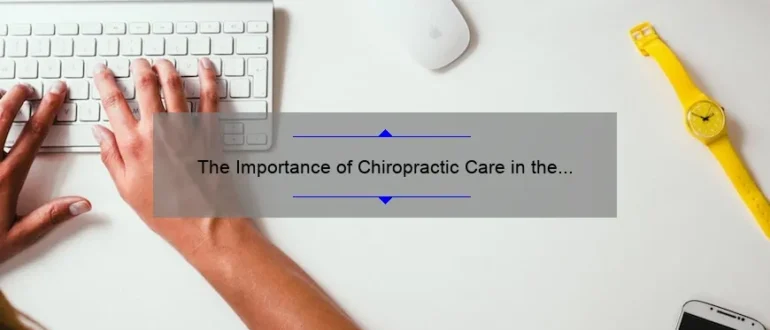 The Importance of Chiropractic Care in the Media District: Enhancing Wellness and Work-Life Balance
