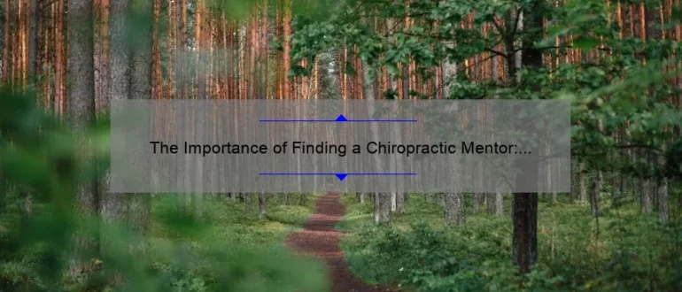 The Importance of Finding a Chiropractic Mentor: Guiding Your Path to Success