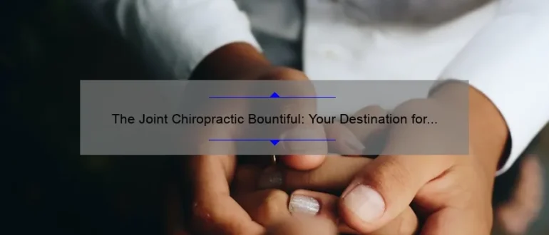 The Joint Chiropractic Bountiful: Your Destination for Exceptional Chiropractic Care