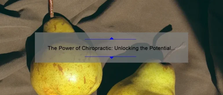 The Power of Chiropractic: Unlocking the Potential for a Pain-free Life
