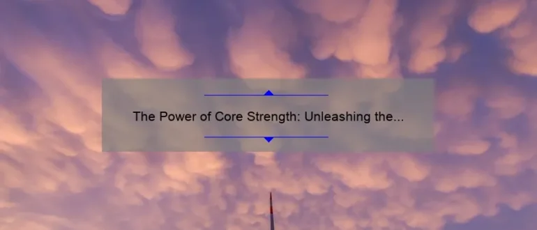 The Power of Core Strength: Unleashing the Benefits of Chiropractic Care