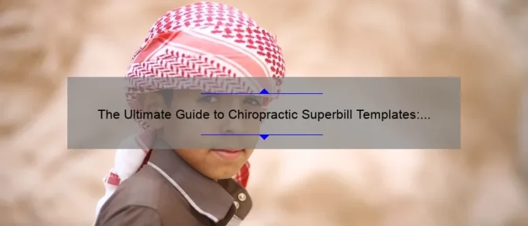 The Ultimate Guide to Chiropractic Superbill Templates: Simplify Your Practice Billing Today!