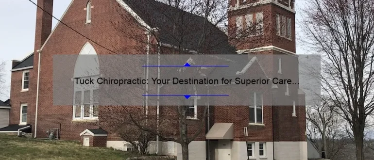 Tuck Chiropractic: Your Destination for Superior Care in Roanoke, VA