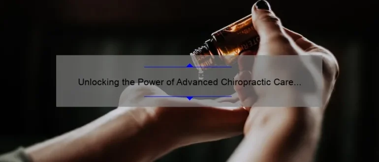 Unlocking the Power of Advanced Chiropractic Care at North Mankato: Enhancing your Well-being and Relieving Pain