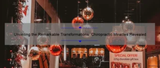 Unveiling the Remarkable Transformations: Chiropractic Miracles Revealed